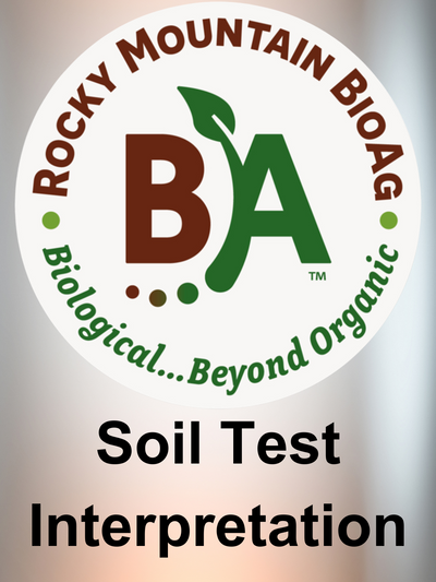 Soil Test Interpretation from Rocky Mountain BioAg